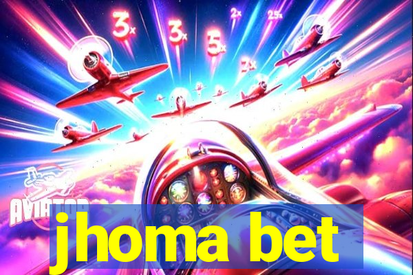 jhoma bet